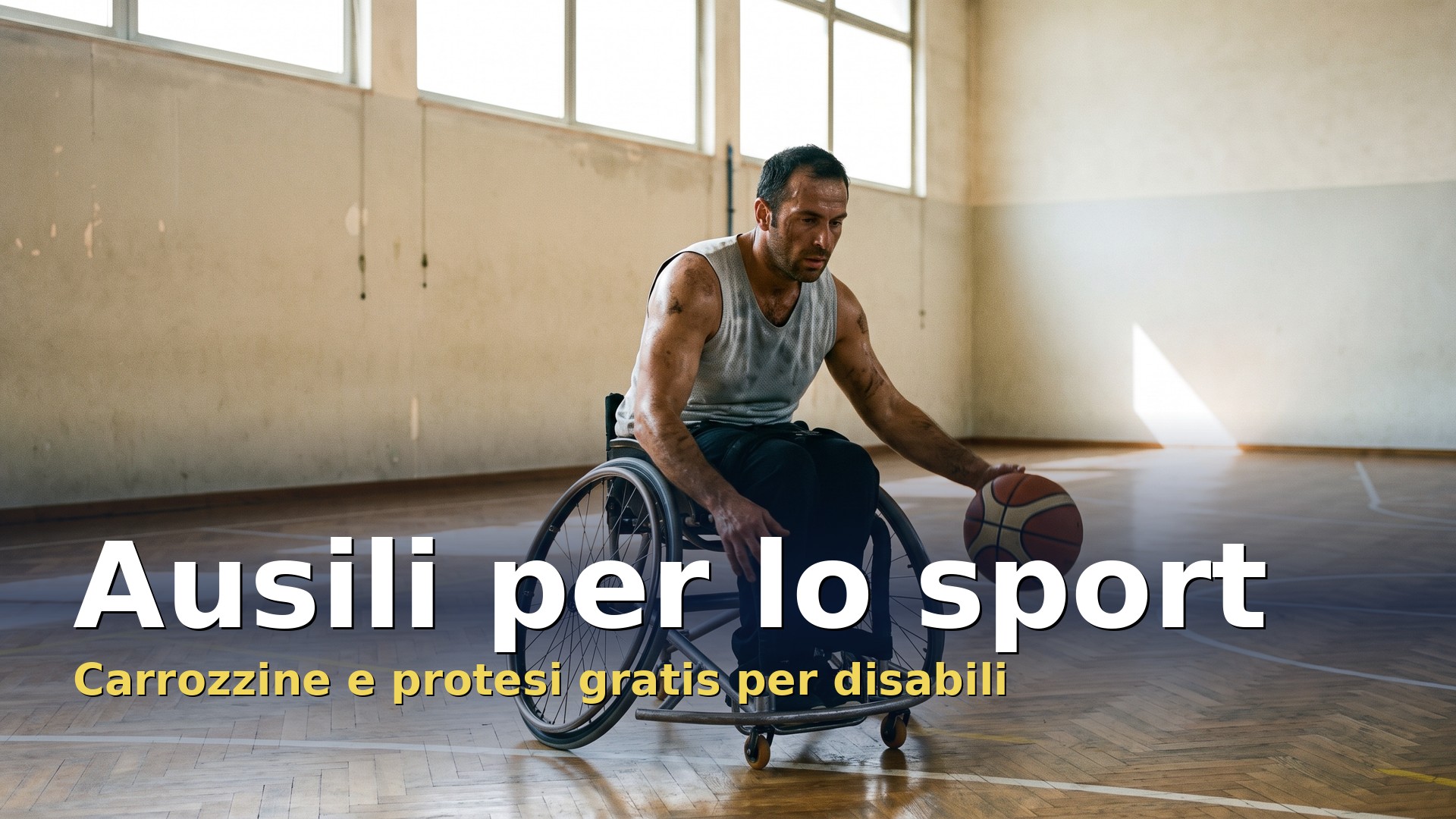 Ausili per lo sport: carrozzina sportiva da basket gratis per persone con disabilità